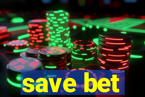 save bet